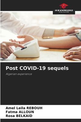 Post COVID-19 sequels: Algerian experience