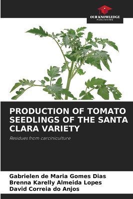 PRODUCTION OF TOMATO SEEDLINGS OF THE SANTA CLARA VARIETY: Residues from carciniculture