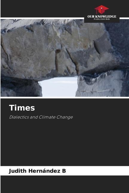 Times: Dialectics and Climate Change