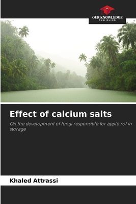 Effect of calcium salts: On the development of fungi responsible for apple rot in storage