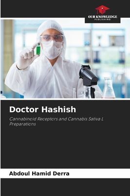 Doctor Hashish: Cannabinoid Receptors and Cannabis Sativa L Preparations