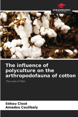 The influence of polyculture on the arthropodofauna of cotton: The case of Mali