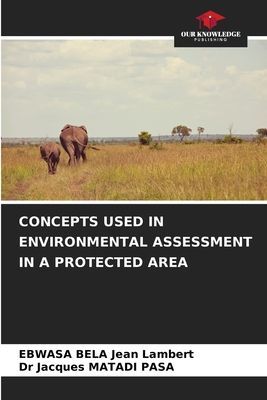 CONCEPTS USED IN ENVIRONMENTAL ASSESSMENT IN A PROTECTED AREA