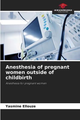 Anesthesia of pregnant women outside of childbirth: Anesthesia for pregnant women
