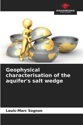 Geophysical characterisation of the aquifers salt wedge