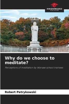 Why do we choose to meditate?: Perceptions of meditation by Warsaw school trainees