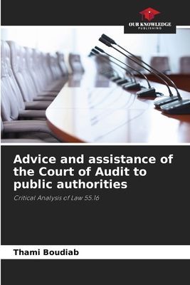 Advice and assistance of the Court of Audit to public authorities: Critical Analysis of Law 55.16