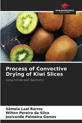 Process of Convective Drying of Kiwi Slices: Using Infinite Wall Geometry