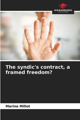 The syndics contract, a framed freedom?