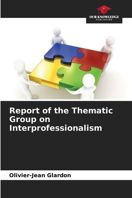 Report of the Thematic Group on Interprofessionalism