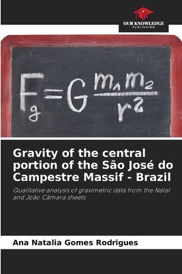 Gravity of the central portion of the São José do Campestre Massif - Brazil: Qualitative analysis of gravimetric data from the Natal and João Câmara sheets