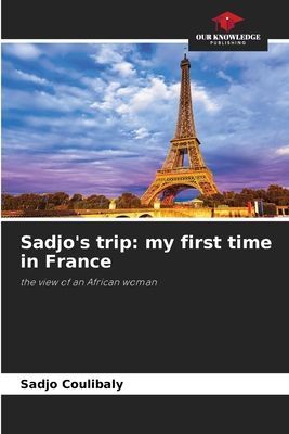 Sadjos trip: my first time in France: the view of an African woman