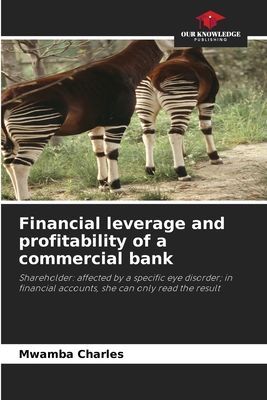 Financial leverage and profitability of a commercial bank: Shareholder: affected by a specific eye disorder; in financial accounts, she can only read the result