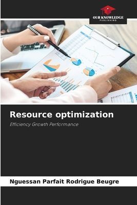 Resource optimization: Efficiency Growth Performance