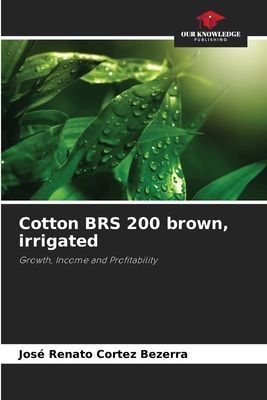 Cotton BRS 200 brown, irrigated: Growth, Income and Profitability