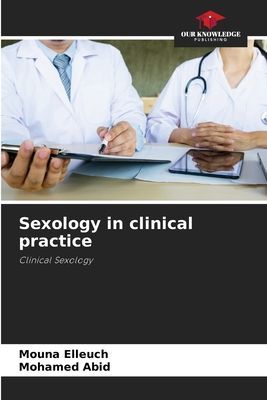 Sexology in clinical practice: Clinical Sexology