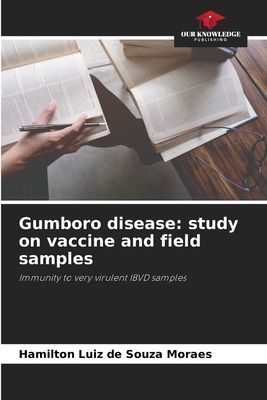 Gumboro disease: study on vaccine and field samples: Immunity to very virulent IBVD samples