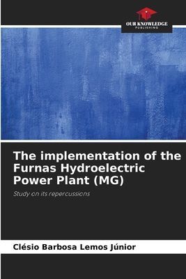 The implementation of the Furnas Hydroelectric Power Plant (MG): Study on its repercussions