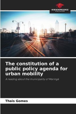 The constitution of a public policy agenda for urban mobility: A reading about the municipality of Maringá