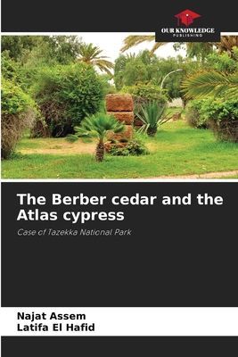 The Berber cedar and the Atlas cypress: Case of Tazekka National Park