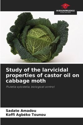 Study of the larvicidal properties of castor oil on cabbage moth: Plutella xylostella, biological control