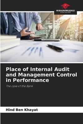 Place of Internal Audit and Management Control in Performance: The case of the Bank