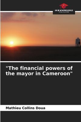 The financial powers of the mayor in Cameroon