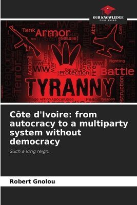 Côte dIvoire: from autocracy to a multiparty system without democracy: Such a long reign...