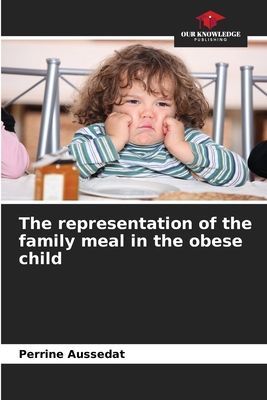 The representation of the family meal in the obese child