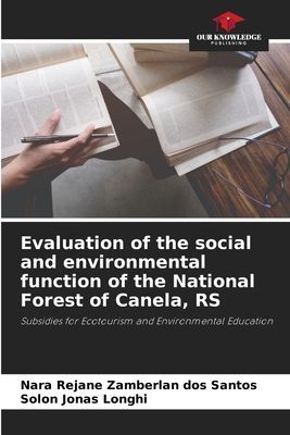 Evaluation of the social and environmental function of the National Forest of Canela, RS: Subsidies for Ecotourism and Environmental Education