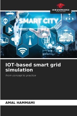 IOT-based smart grid simulation: from concept to practice