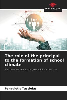 The role of the principal to the formation of school climate: His contribution to primary education instructors