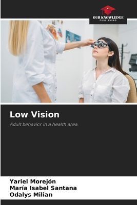 Low Vision: Adult behavior in a health area.