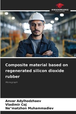 Composite material based on regenerated silicon dioxide rubber: Monograph