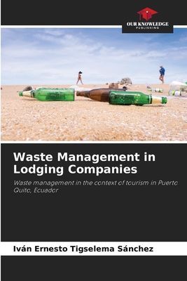 Waste Management in Lodging Companies: Waste management in the context of tourism in Puerto Quito, Ecuador
