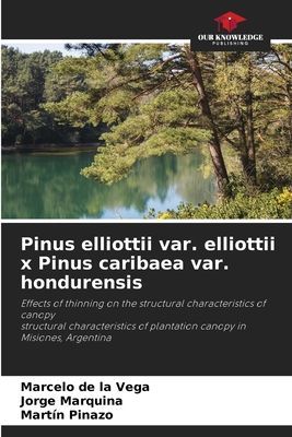 Pinus elliottii var. elliottii x Pinus caribaea var. hondurensis: Effects of thinning on the structural characteristics of canopy structural characteristics of plantation canopy in Misiones, Argentina