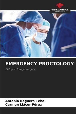 EMERGENCY PROCTOLOGY: Coloproctologic surgery