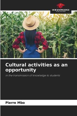 Cultural activities as an opportunity: in the transmission of knowledge to students
