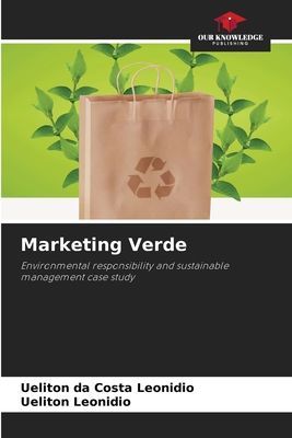 Marketing Verde: Environmental responsibility and sustainable management case study