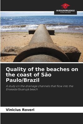 Quality of the beaches on the coast of São Paulo/Brazil: A study on the drainage channels that flow into the Enseada/Guarujá beach
