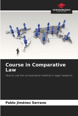 Course in Comparative Law: How to use the comparative method in legal research