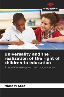 Universality and the realization of the right of children to education: A sustainable development opportunity for Africa