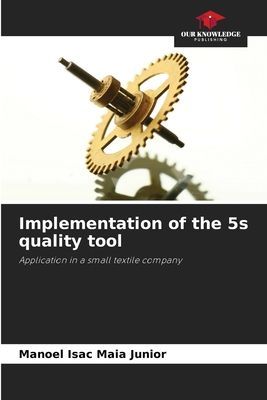 Implementation of the 5s quality tool: Application in a small textile company