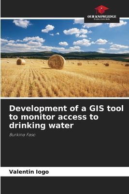 Development of a GIS tool to monitor access to drinking water: Burkina Faso