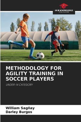 METHODOLOGY FOR AGILITY TRAINING IN SOCCER PLAYERS: UNDER-14 CATEGORY