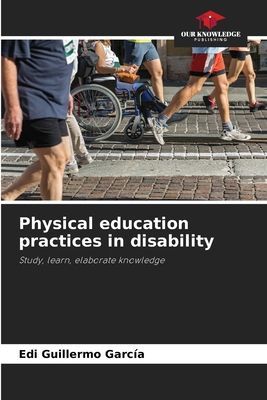 Physical education practices in disability: Study, learn, elaborate knowledge