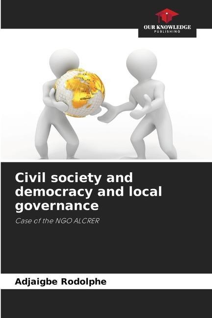 Civil society and democracy and local governance: Case of the NGO ALCRER
