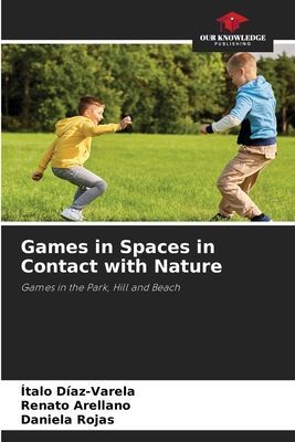 Games in Spaces in Contact with Nature: Games in the Park, Hill and Beach
