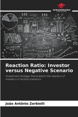 Reaction Ratio: Investor versus Negative Scenario: Investment strategy that predicts the reaction of investors in hostile scenarios
