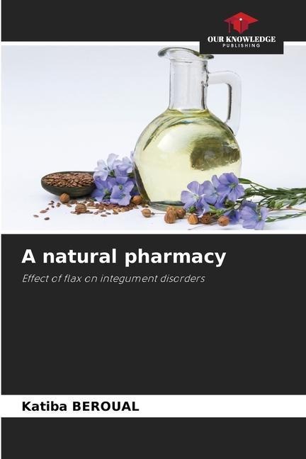 A natural pharmacy: Effect of flax on integument disorders